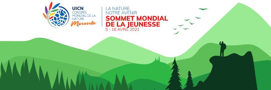 UICN Congrès mondial de la nature, Marseilles: La nature, notre avenir sommet mondial de la jeunesse, 5 au 16 avril 2021 .