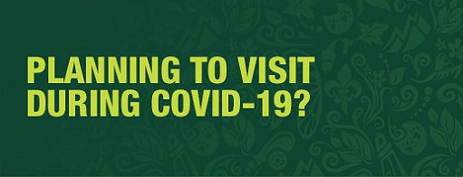 Planning to vist during COVID-19?