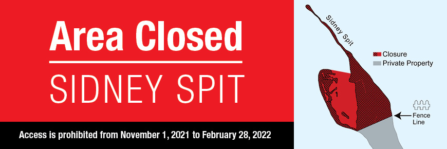 Area Closed: Sidney Spit. November 1, 2021 to February 28, 2022